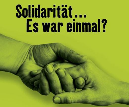  Solidarität… Es war einmal?